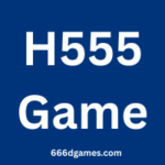 H555 Game
